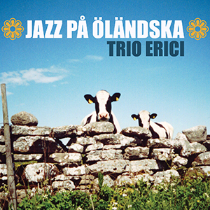 Trio Erici - Jazz på Öländska, US Edition (EPCD01)