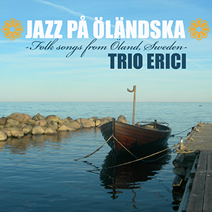 Trio Erici - Jazz på Öländska, US Edition (EPCD05)